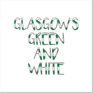 GLASGOW'S GREEN AND WHITE, Glasgow Celtic Football Club Green and White Text Design Posters and Art